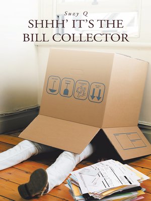 cover image of Shhh' It's the Bill Collector